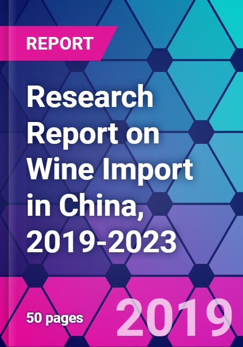 Research Report on Wine Import in China, 20192023