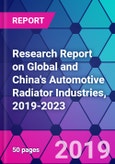 Research Report on Global and China's Automotive Radiator Industries, 2019-2023- Product Image