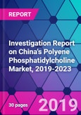 Investigation Report on China's Polyene Phosphatidylcholine Market, 2019-2023- Product Image