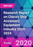 Research Report on China's Ship Accessory Equipment Industry 2020-2024- Product Image