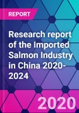 Research report of the Imported Salmon Industry in China 2020-2024- Product Image