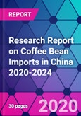 Research Report on Coffee Bean Imports in China 2020-2024- Product Image