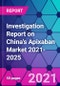Investigation Report on China's Apixaban Market 2021-2025 - Product Image