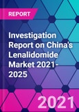Investigation Report on China's Lenalidomide Market 2021-2025- Product Image