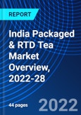 India Packaged & RTD Tea Market Overview, 2022-28- Product Image