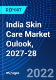 India Skin Care Market Oulook, 2027-28- Product Image