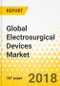 Global Electrosurgical Devices Market: Focus on Product, Applications, Market Share Analysis, 18 Countries Analysis and Competitive Landscape - Analysis and Forecast (2017-2023) - Product Thumbnail Image