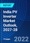 India PV Inverter Market Outlook, 2027-28 - Product Thumbnail Image