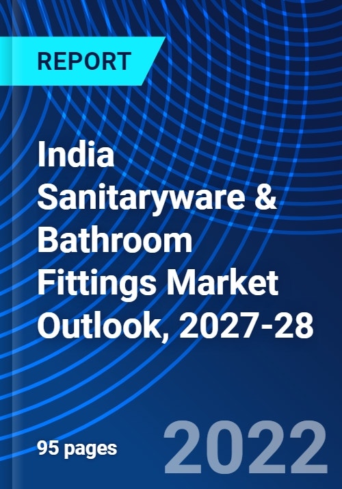 India Sanitaryware & Bathroom Fittings Market Outlook, 202728