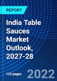 India Table Sauces Market Outlook, 2027-28- Product Image
