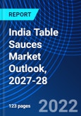 India Table Sauces Market Outlook, 2027-28- Product Image