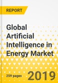 Global Artificial Intelligence in Energy Market: Focus on Product Type, Industry, Applications, Funding - Analysis and Forecast, 2019-2024- Product Image