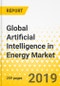 Global Artificial Intelligence in Energy Market: Focus on Product Type, Industry, Applications, Funding - Analysis and Forecast, 2019-2024 - Product Thumbnail Image