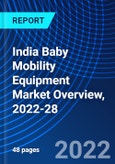 India Baby Mobility Equipment Market Overview, 2022-28- Product Image
