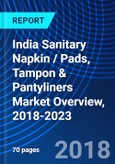 India Sanitary Napkin / Pads, Tampon & Pantyliners Market Overview, 2018-2023- Product Image