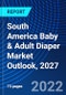 South America Baby & Adult Diaper Market Outlook, 2027 - Product Thumbnail Image