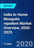 India In-Home Mosquito repellent Market Overview, 2020-2025- Product Image
