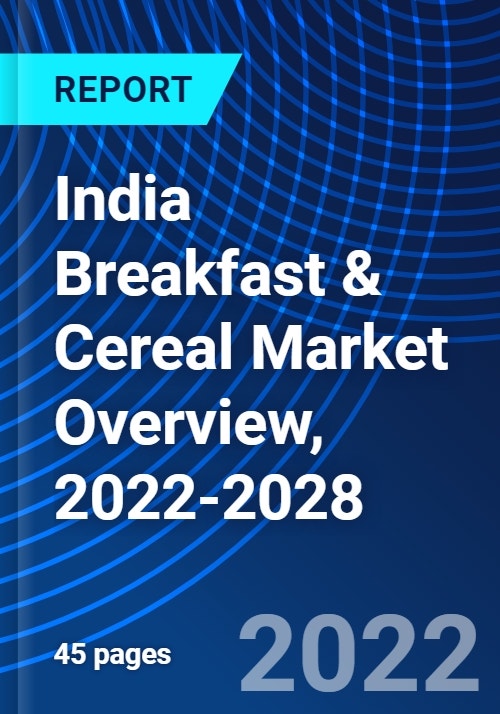 India Breakfast & Cereal Market Overview, 20222028