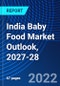 India Baby Food Market Outlook, 2027-28 - Product Thumbnail Image