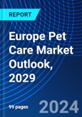 Europe Pet Care Market Outlook, 2029- Product Image