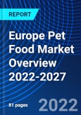 Europe Pet Food Market Overview 2022-2027- Product Image