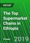 The Top Supermarket Chains in Ethiopia - Product Thumbnail Image
