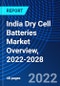 India Dry Cell Batteries Market Overview, 2022-2028 - Product Thumbnail Image