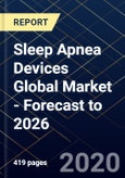 Sleep Apnea Devices Global Market - Forecast to 2026- Product Image