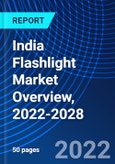 India Flashlight Market Overview, 2022-2028- Product Image