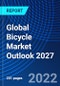 Global Bicycle Market Outlook 2027 - Product Image