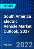 South America Electric Vehicle Market Outlook, 2027- Product Image
