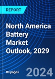 North America Battery Market Outlook, 2029- Product Image