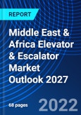 Middle East & Africa Elevator & Escalator Market Outlook 2027- Product Image