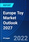 Europe Toy Market Outlook 2027 - Product Thumbnail Image