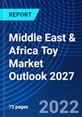 Middle East & Africa Toy Market Outlook 2027- Product Image