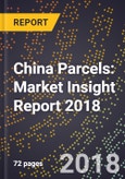China Parcels: Market Insight Report 2018- Product Image