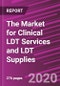 The Market for Clinical LDT Services and LDT Supplies - Product Thumbnail Image