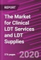 The Market for Clinical LDT Services and LDT Supplies - Product Thumbnail Image