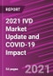 2021 IVD Market Update and COVID-19 Impact - Product Thumbnail Image