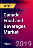 Canada Food and Beverages Market, Size, Share, Outlook and Growth Opportunities 2020-2026- Product Image