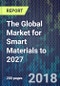 The Global Market for Smart Materials to 2027 - Product Thumbnail Image