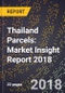 Thailand Parcels: Market Insight Report 2018 - Product Thumbnail Image