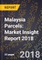 Malaysia Parcels: Market Insight Report 2018 - Product Thumbnail Image