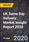 UK Same Day Delivery: Market Insight Report 2020 - Product Thumbnail Image
