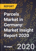 Parcels Market in Germany: Market Insight Report 2020- Product Image