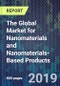 The Global Market for Nanomaterials and Nanomaterials-Based Products - Product Thumbnail Image