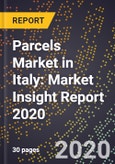 Parcels Market in Italy: Market Insight Report 2020- Product Image
