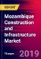 Mozambique Construction and Infrastructure Market, Size, Share, Outlook and Growth Opportunities 2020-2026 - Product Thumbnail Image