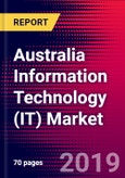Australia Information Technology (IT) Market, Size, Share, Outlook and Growth Opportunities 2020-2026- Product Image
