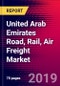 United Arab Emirates Road, Rail, Air Freight Market, Size, Share, Outlook and Growth Opportunities 2020-2026 - Product Thumbnail Image
